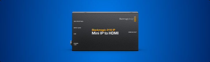 Blackmagic 2110 IP Mini IP to HDMI